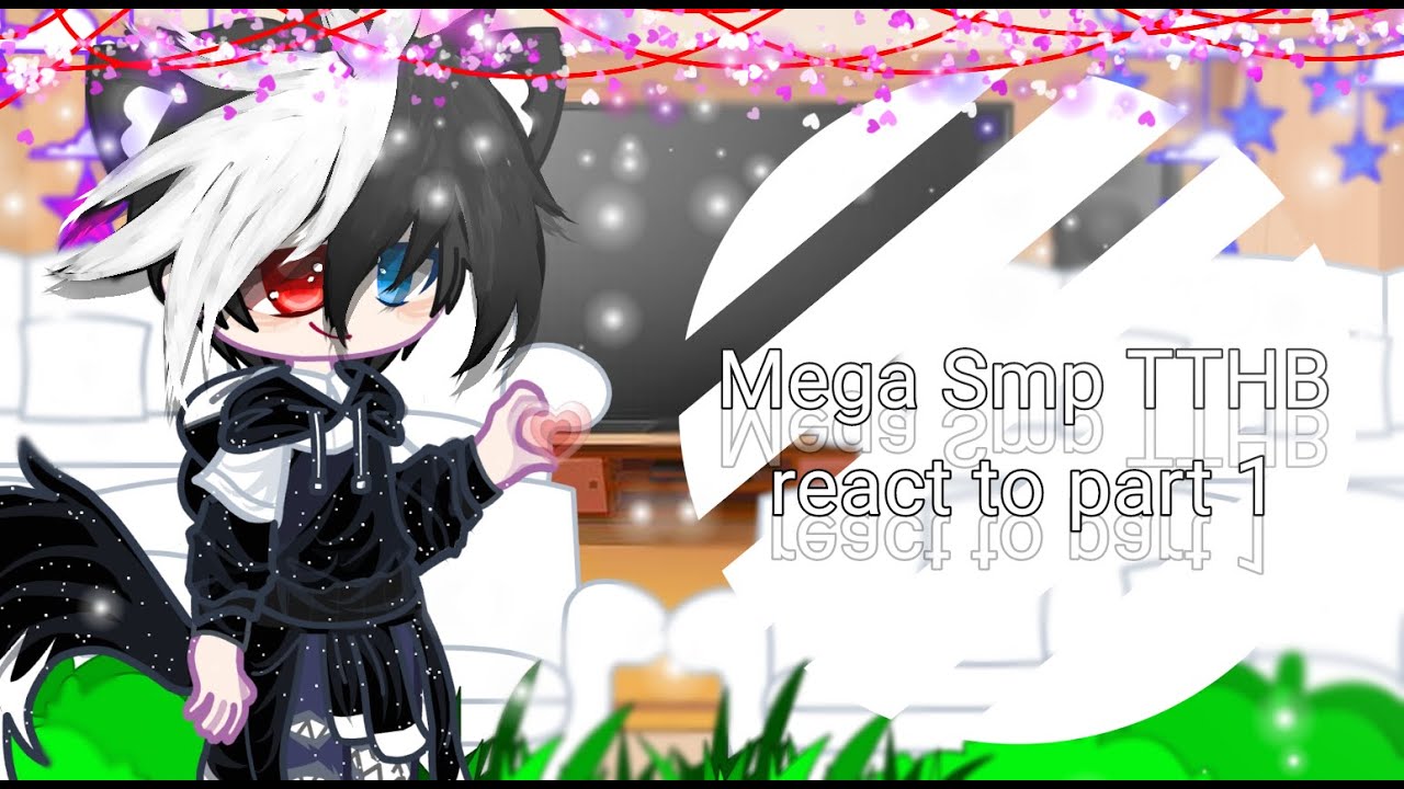 Mega Smp react to part 1 || Mega Smp || gacha life by :me