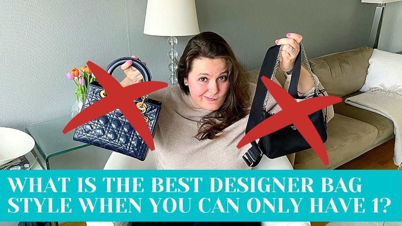 THE BEST DESIGNER BAG - 10 BRANDS REVIEWED (LV, YSL, CHANEL, DIOR, PRADA ETC.)