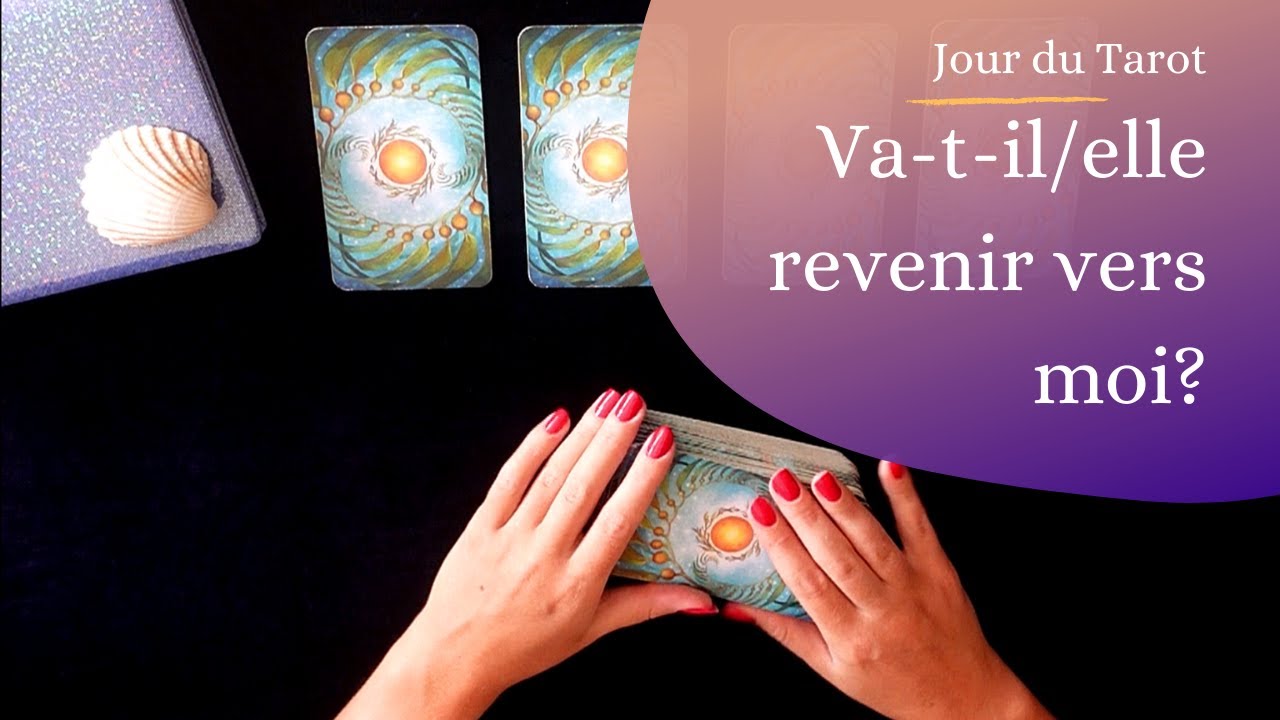 VA-T-IL/ELLE REVENIR VERS MOI PROCHAINEMENT ? - Tirage de Tarot à choix multiple