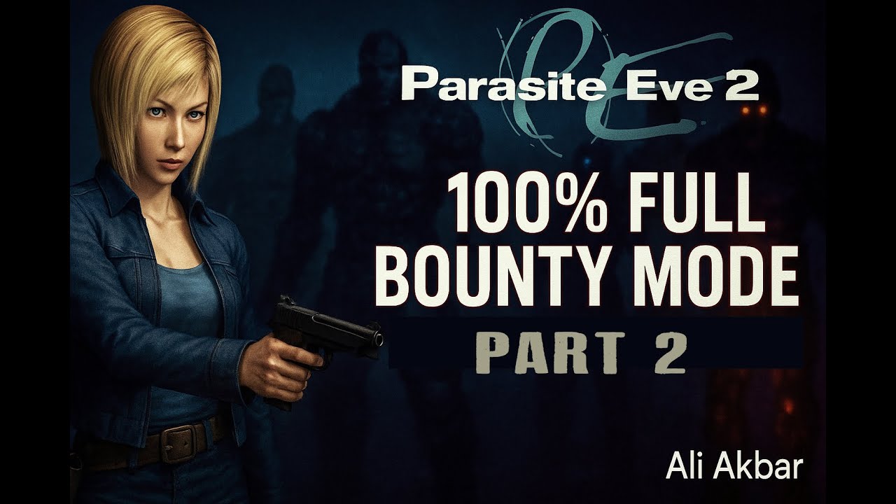 Parasite Eve 2 Bounty Mode - 100% Gameplay Part 2