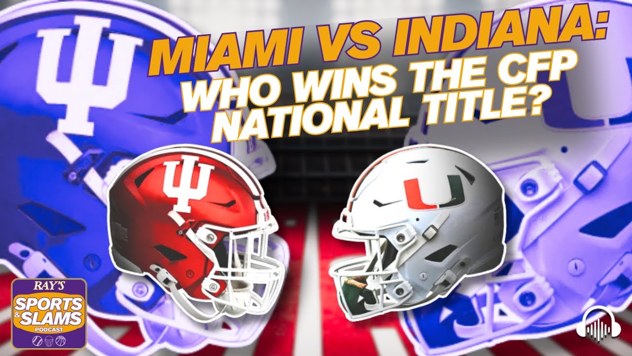 CFP National Championship: Indiana vs Miami Preview