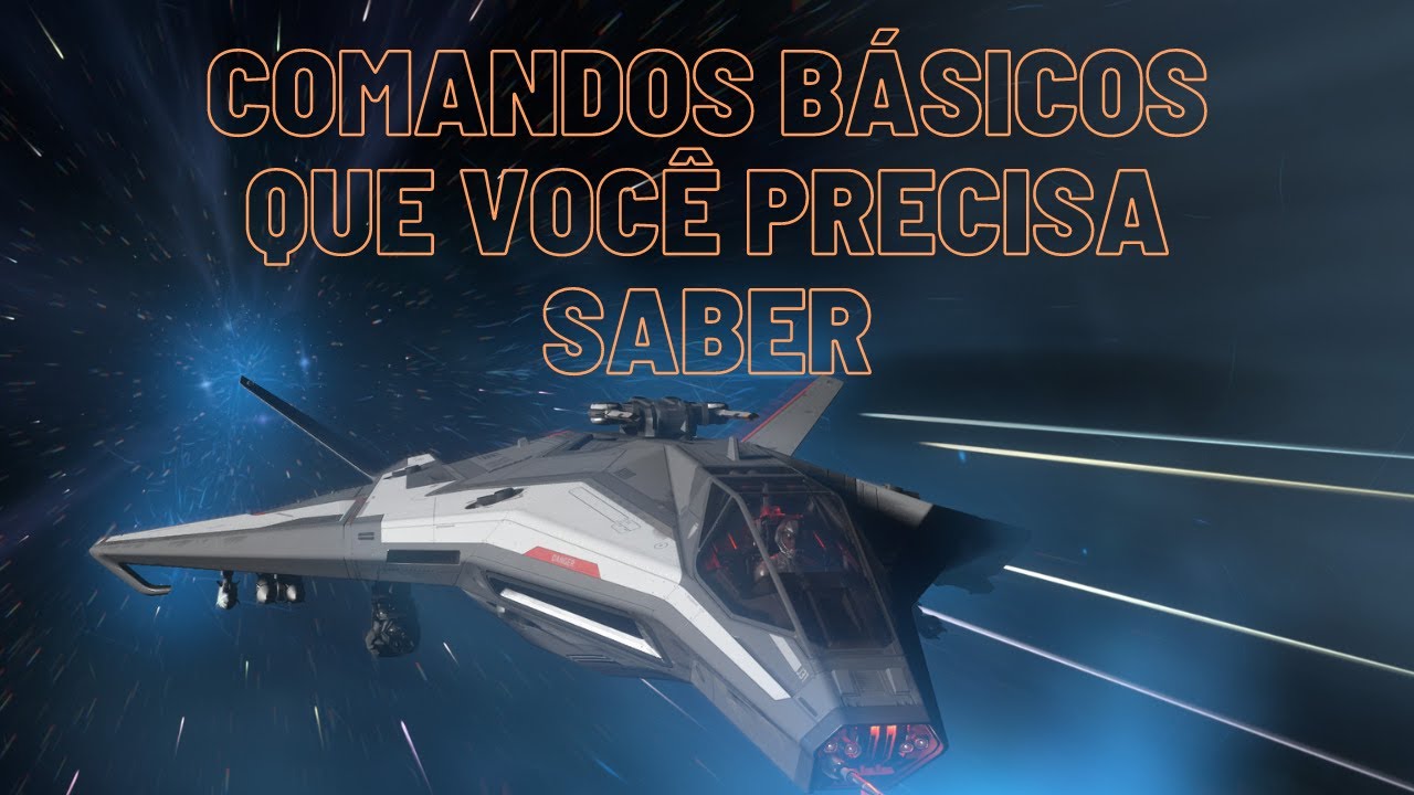Star Citizen - Comandos básicos que você precisa saber!!!!!