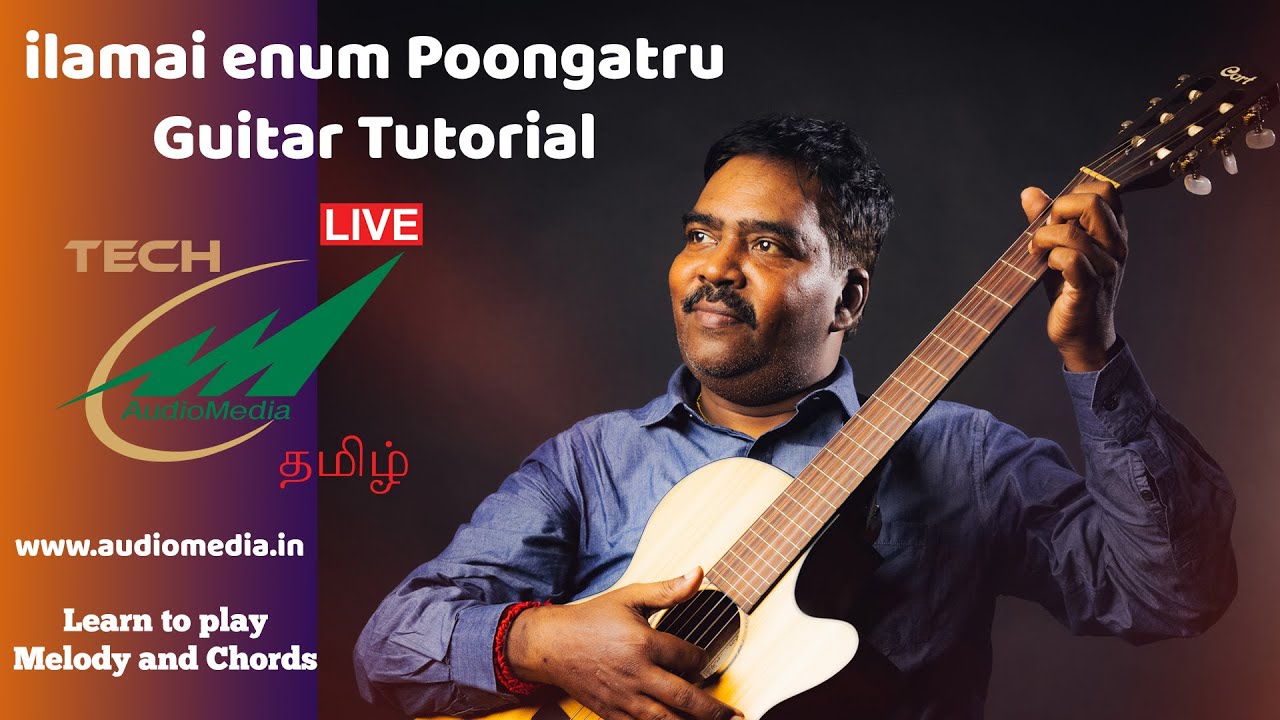 Illamayenum Poongatru Guitar Tutorials with Chords