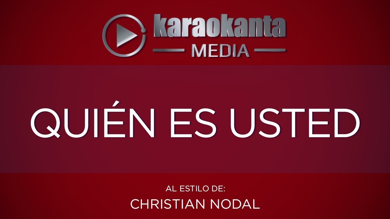 Karaokanta - Christian Nodal - Quién es usted