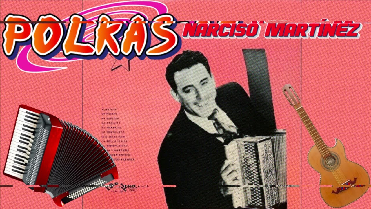 Las Mejores Polkas de Narciso Martinez - Polkas y Huapangos - Polkas Norteñas Mix