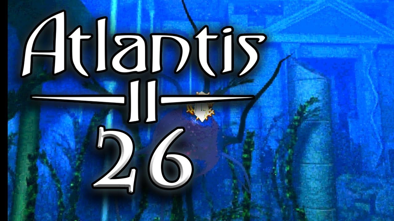 Let's Play Atlantis 2: Beyond Atlantis #026 [German] - Zurück nach Atlantis [FINALE]