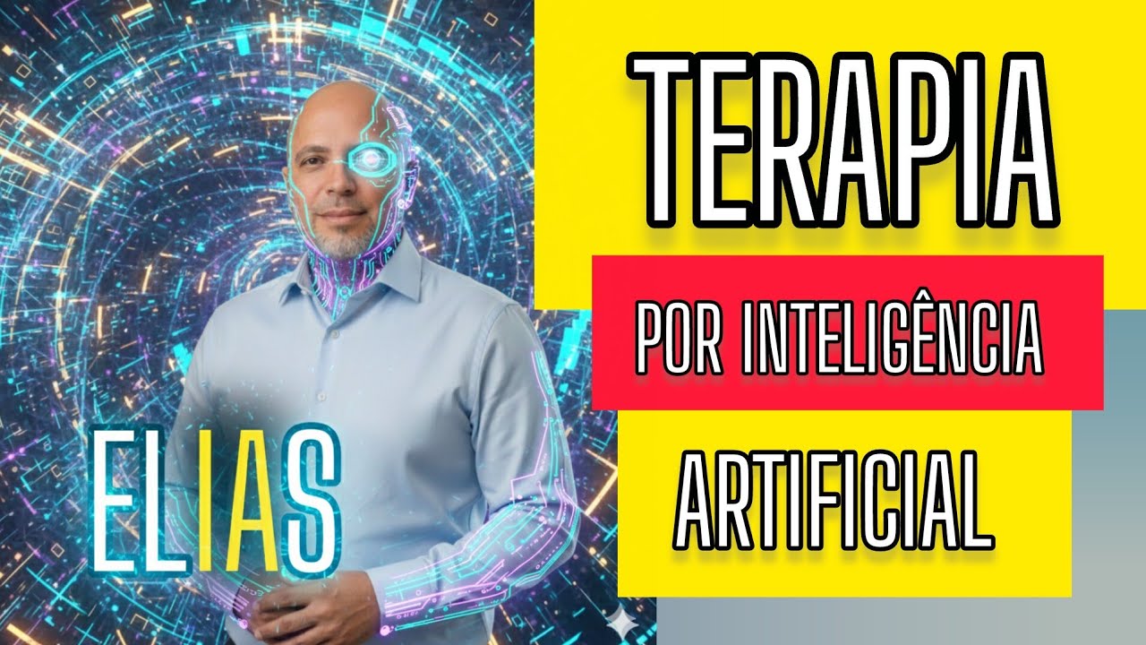 TERAPIA POR INTELIGÊNCIA ARTIFICIAL | Elias Sousa