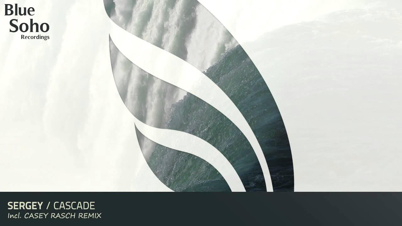 Sergey Shabanov - Cascade (Casey Rasch Remix) [OUT NOW]