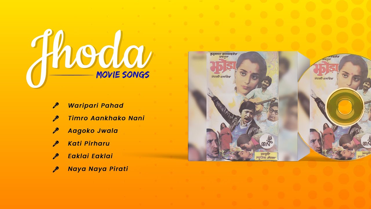 Jhoda | Waripari Pahad | Timro Aankhako Nani | Aagoko Jwala | Jukebox | Nepali Movie Song
