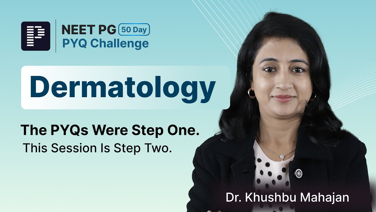 Dermatology PYQs LIVE | NEET PG 2026 | 50-Day PYQ Challenge | Dr. Khushbu Mahajan