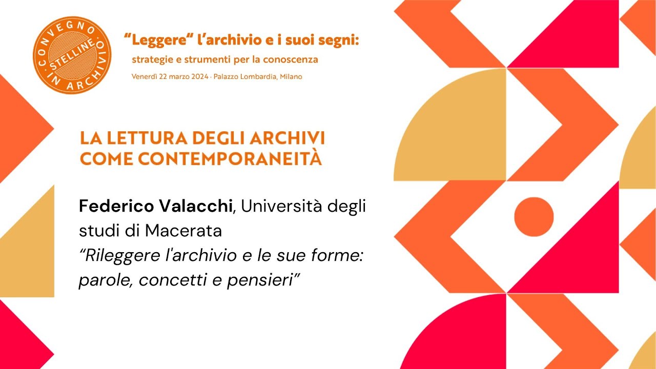 6. La lettura degli archivi come contemporaneità | Federico Valacchi