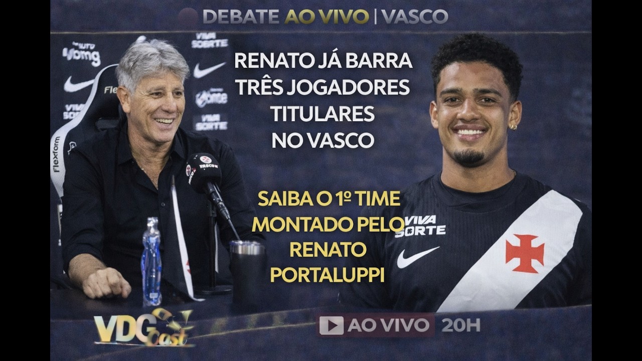 RENATO JÁ BARRA TRÊS JOGADORES TITULARES NO VASCO - SAIBA O 1º TIME MONTADO PELO TÉCNICO E +