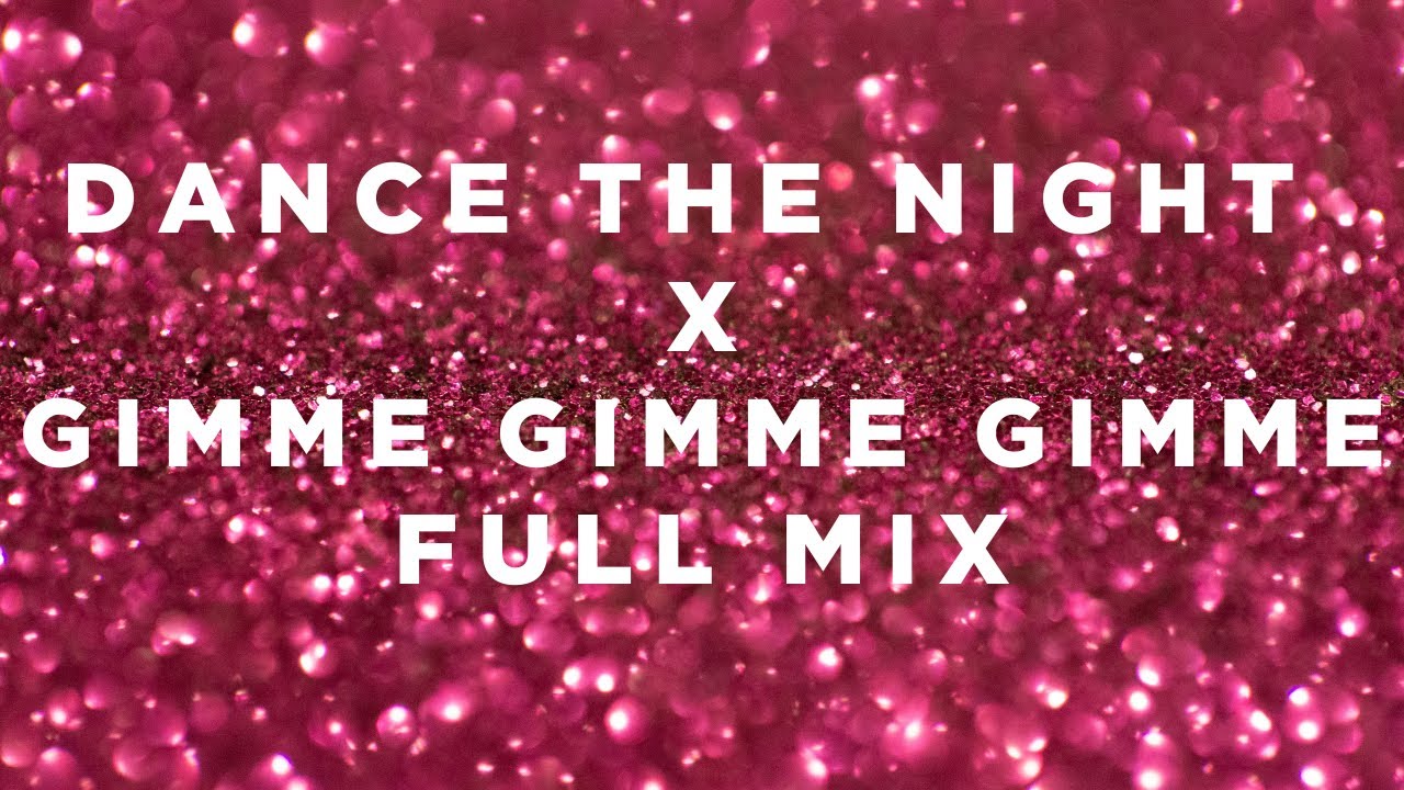 Dance the Night x Gimme Gimme Gimme - Dua Lipa and ABBA Mashup
