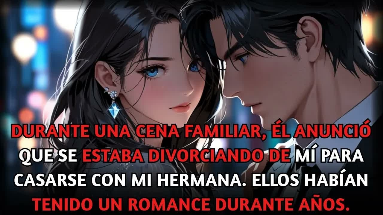 Mi esposo anunció en la cena familiar que estaba divorciándose de mí para casarse con mi hermana.