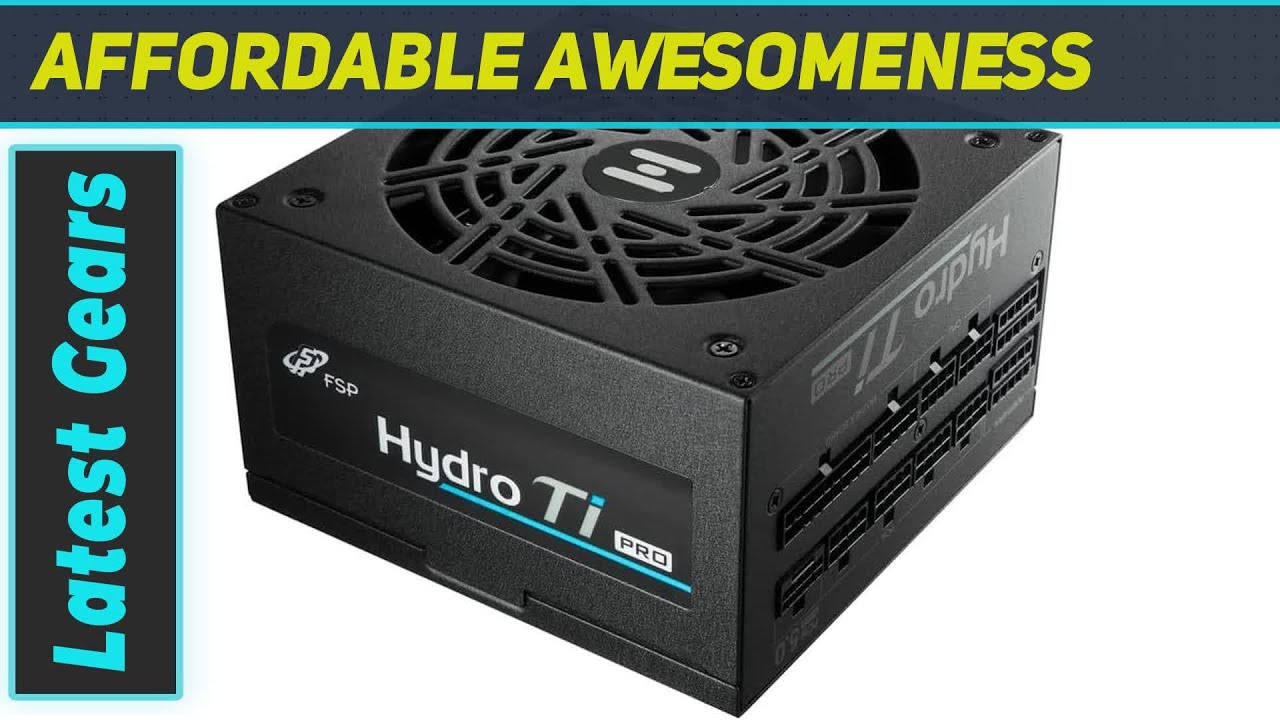 FSP Hydro Ti PRO 850W: The Ultimate Power Solution for Your PC Build