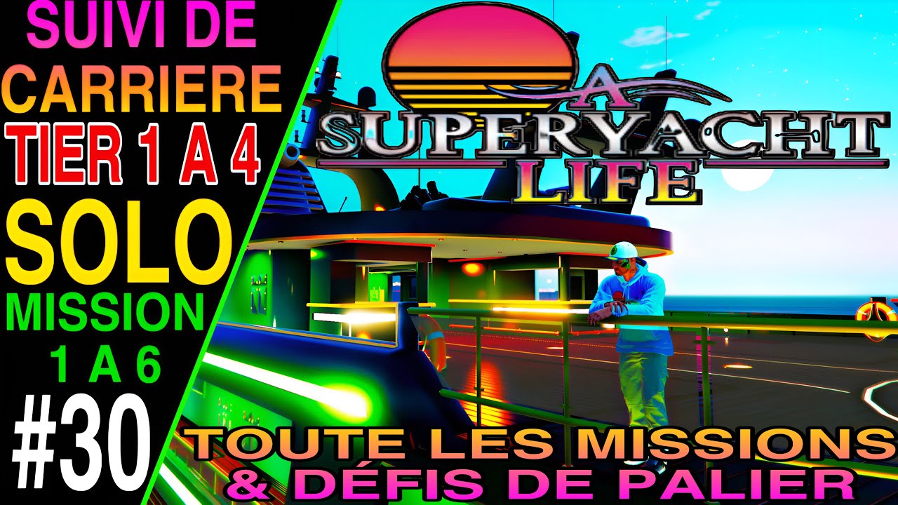 TGS CARRIÈRE - RÉUSSIR LE PALIER 4 DU SUIVI DE CARRIÈRE DE SUPERYATCH LIFE SUR GTA ONLINE