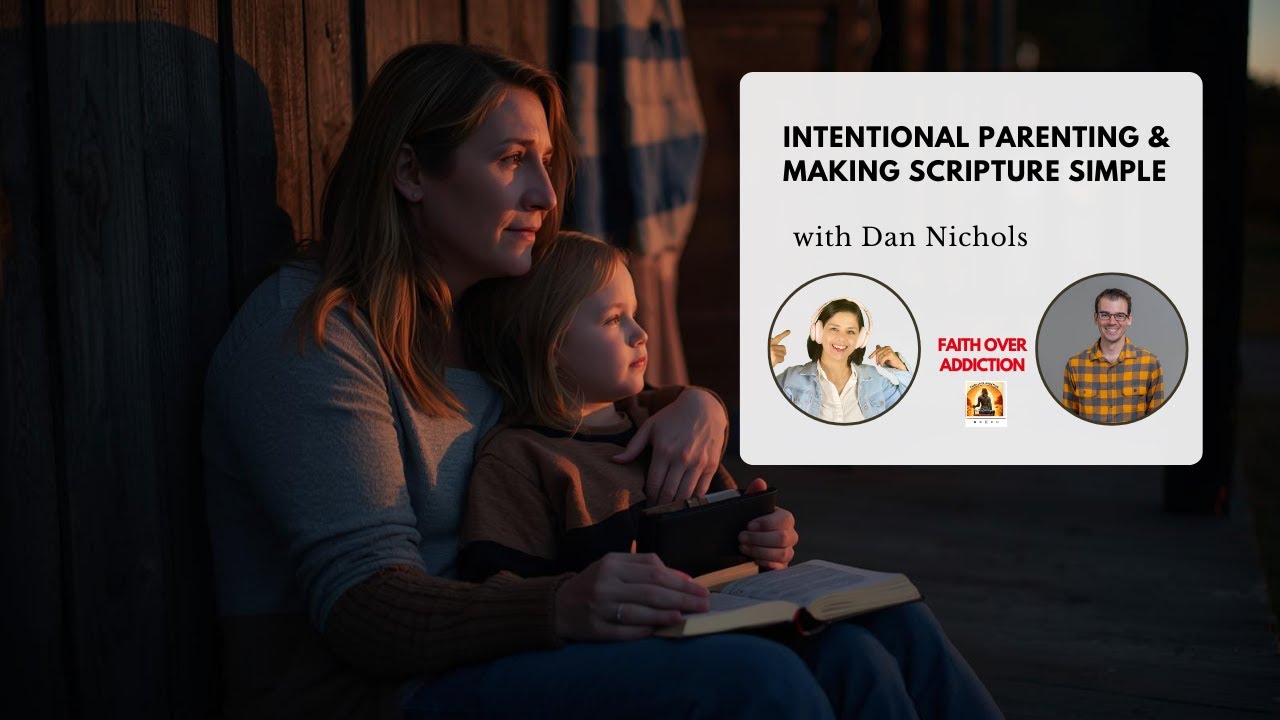 Intentional Parenting & Making Scripture Simple with Dan Nichols