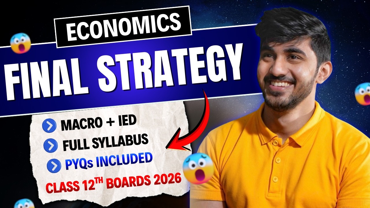 🔥 ECONOMICS FINAL STRATEGY 2026 | Score 95+ | Full Syllabus Coverage | IED + Macro 🔥