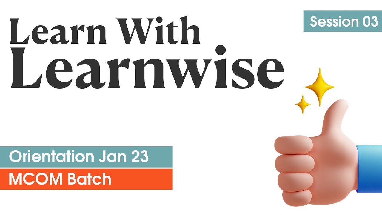 Session 03- Learn with Learnwise | MCOM January 2023 | Orientation Program | Learnwise | IGNOU