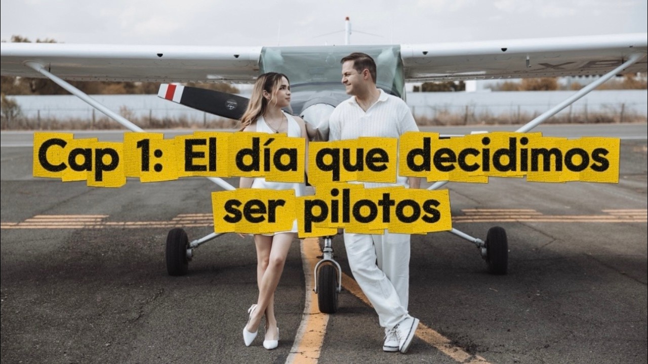 Cap 1: El día que decidimos ser pilotos