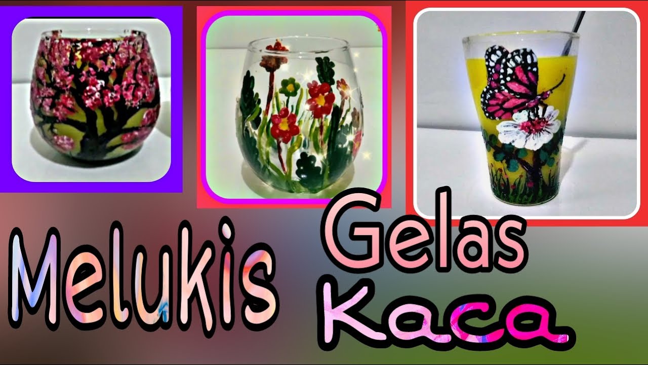 Melukis di Gelas Kaca | Glass Painting | Lukis Kaca | Melukis Bunga Diatas Kaca | kaca lukis |