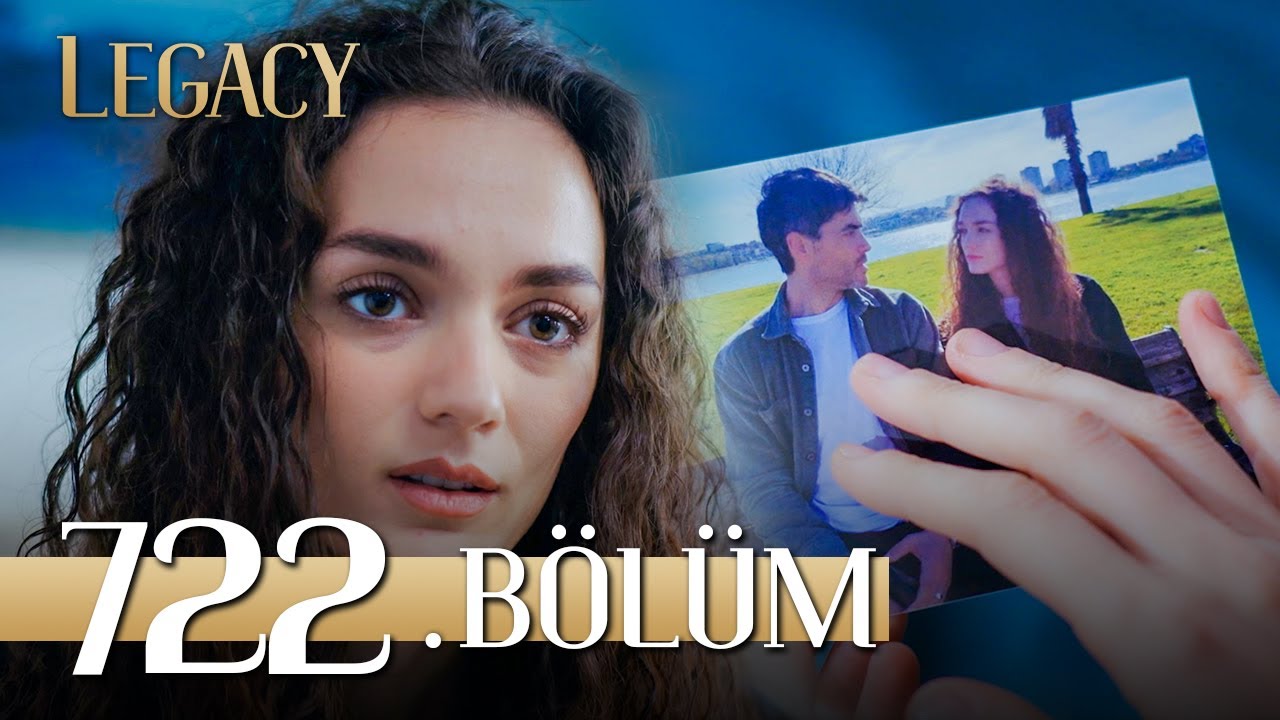 Emanet 722. Bölüm | Legacy Episode 722