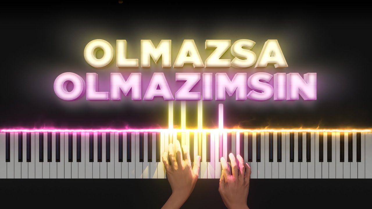 Olmazsa Olmazımsın [Piyano]+[Nota]+[Karaoke]