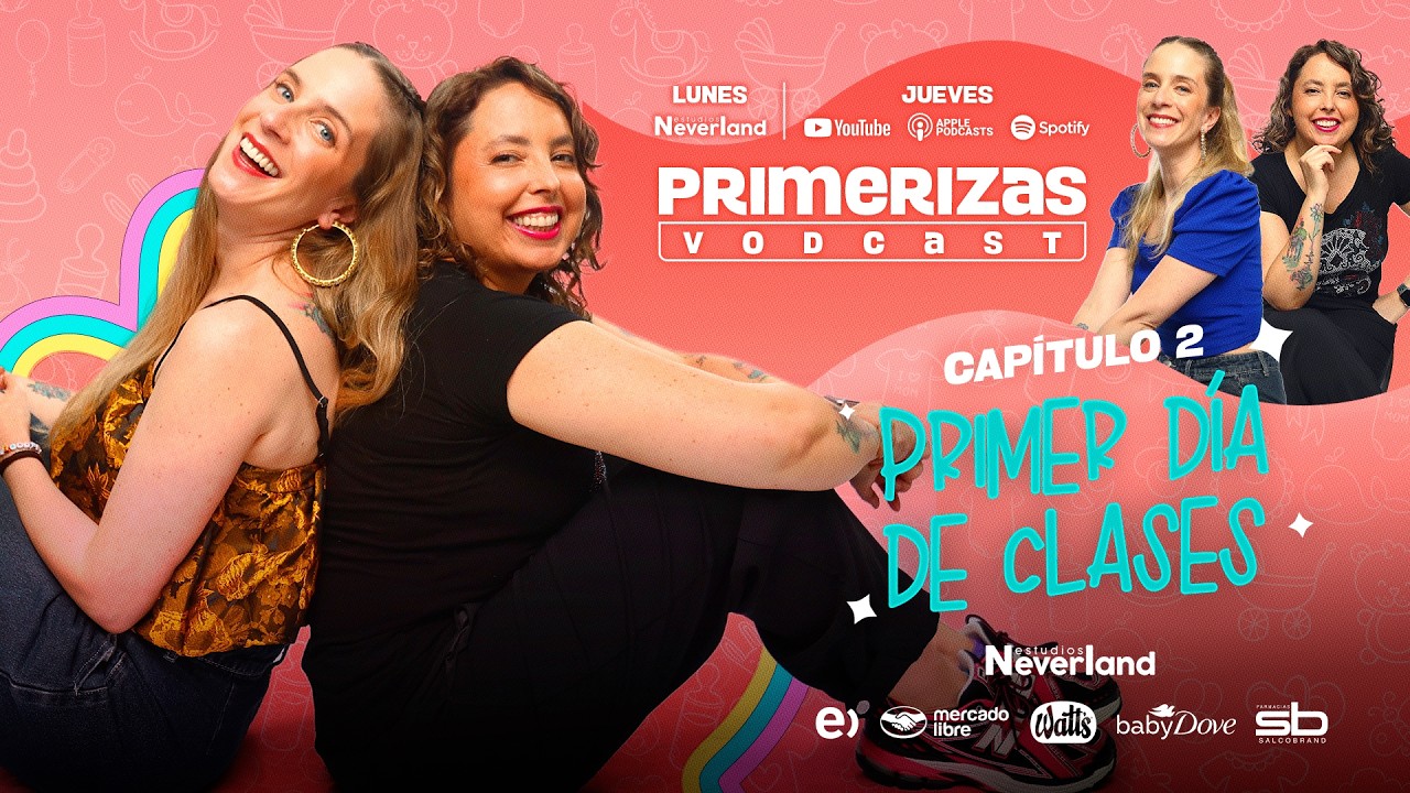 Primer Día de Clases | Primerizas Vodcast