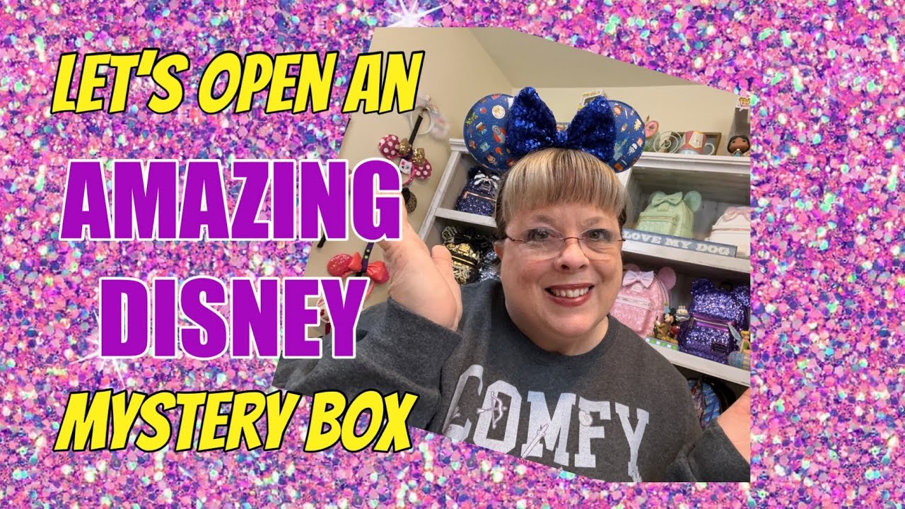 DISNEY Mystery Box Unboxing A Sparkling DISNEY Surprise April 27, 2022