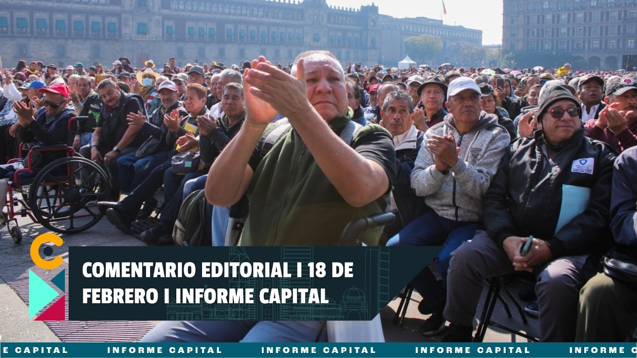 Comentario Editorial de Berenice Rodr&iacute;guez del 18 de febrero I Informe Capital