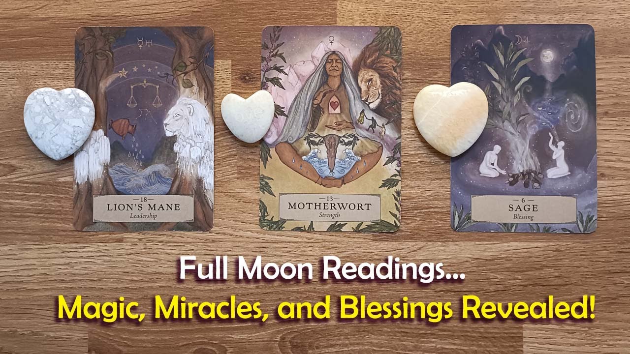 Full Moon Readings… Magic, Miracles, and Blessings Revealed!🌒🌓🌕🌗🌘