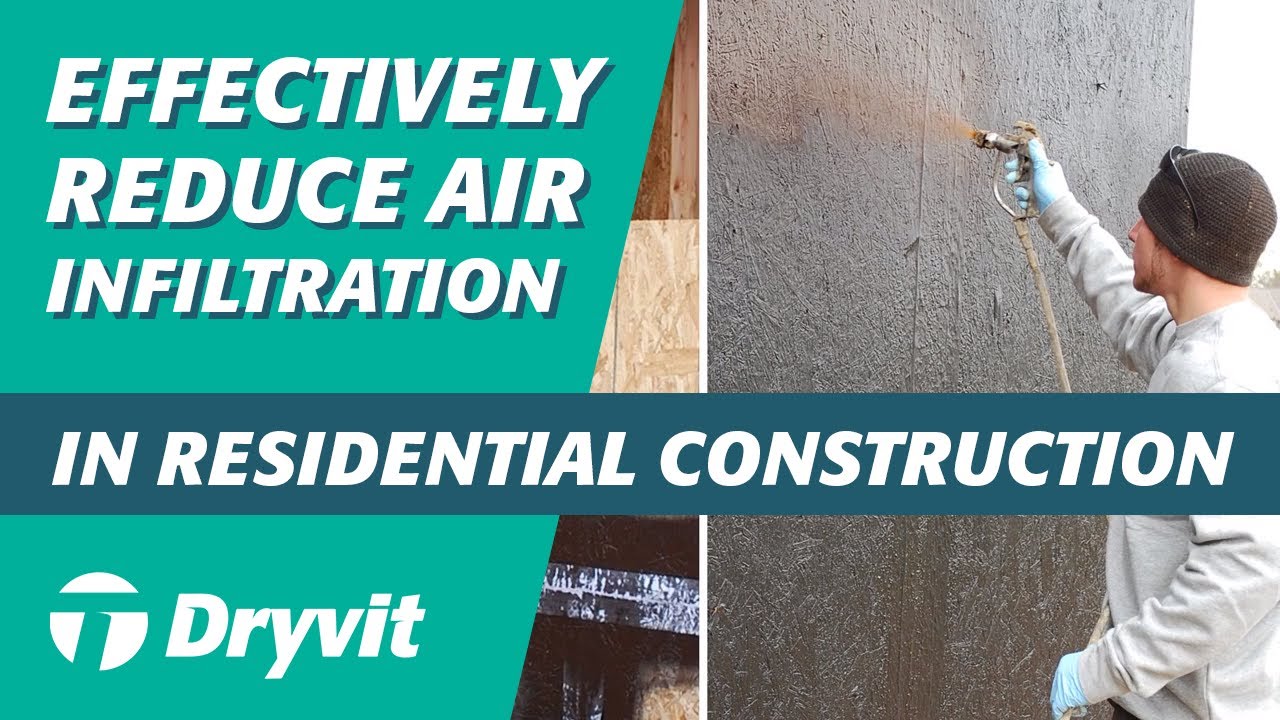 Effectively Reduce Air Infiltration in Residential Construction