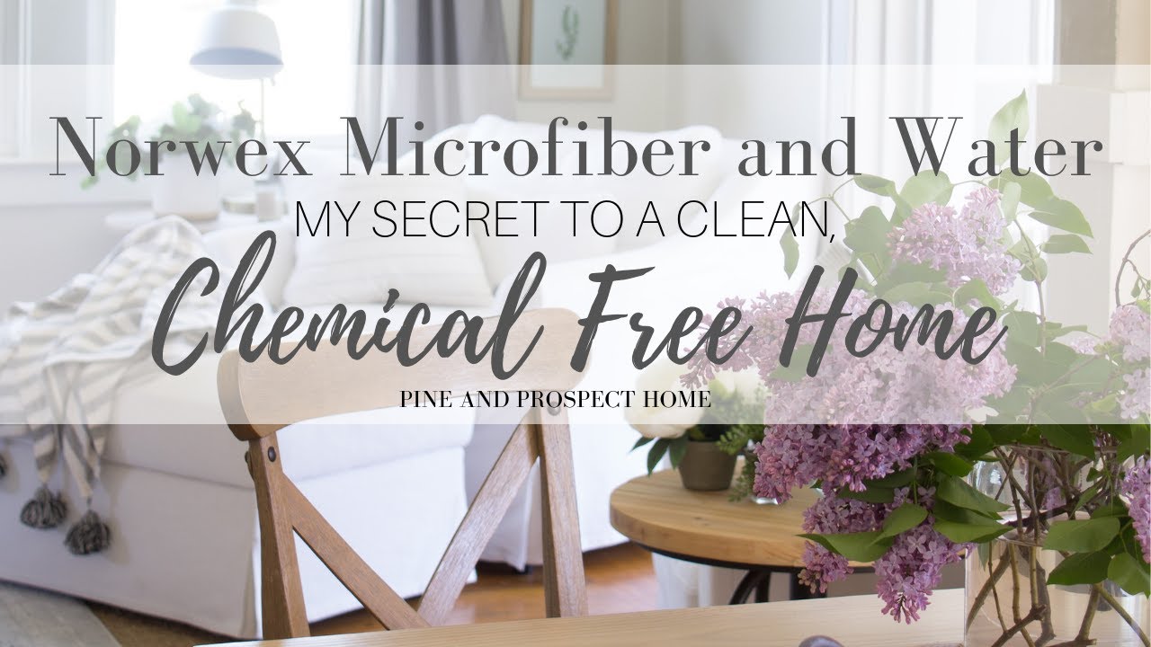 Norwex Microfiber and Water  - My Secret to a Clean and Chemical Free Home
