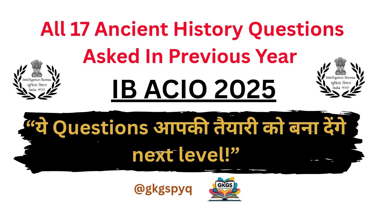IB ACIO PREVIOUS YEAR QUESTIONS | ANCIENT HISTORY | @gkgspyq #ibacio #ibacio2025 #history 
