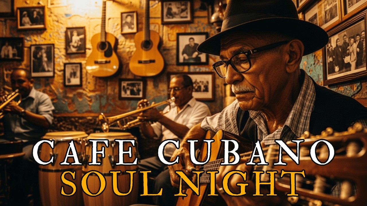 Cafe Havana 🌙 Buena Vista Social Club Inspired Son Cubano & Vintage Latin Jazz