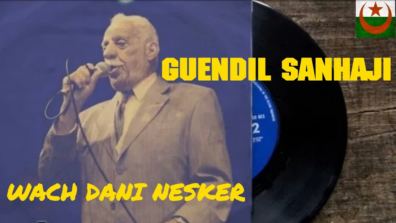 GUENDIL SANHAJI - Wach Dani