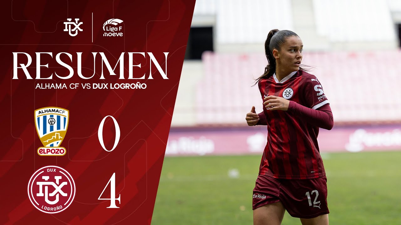 RESUMEN | ALHAMA CF | 0-4 | DUX LOGROÑO | LIGA F
