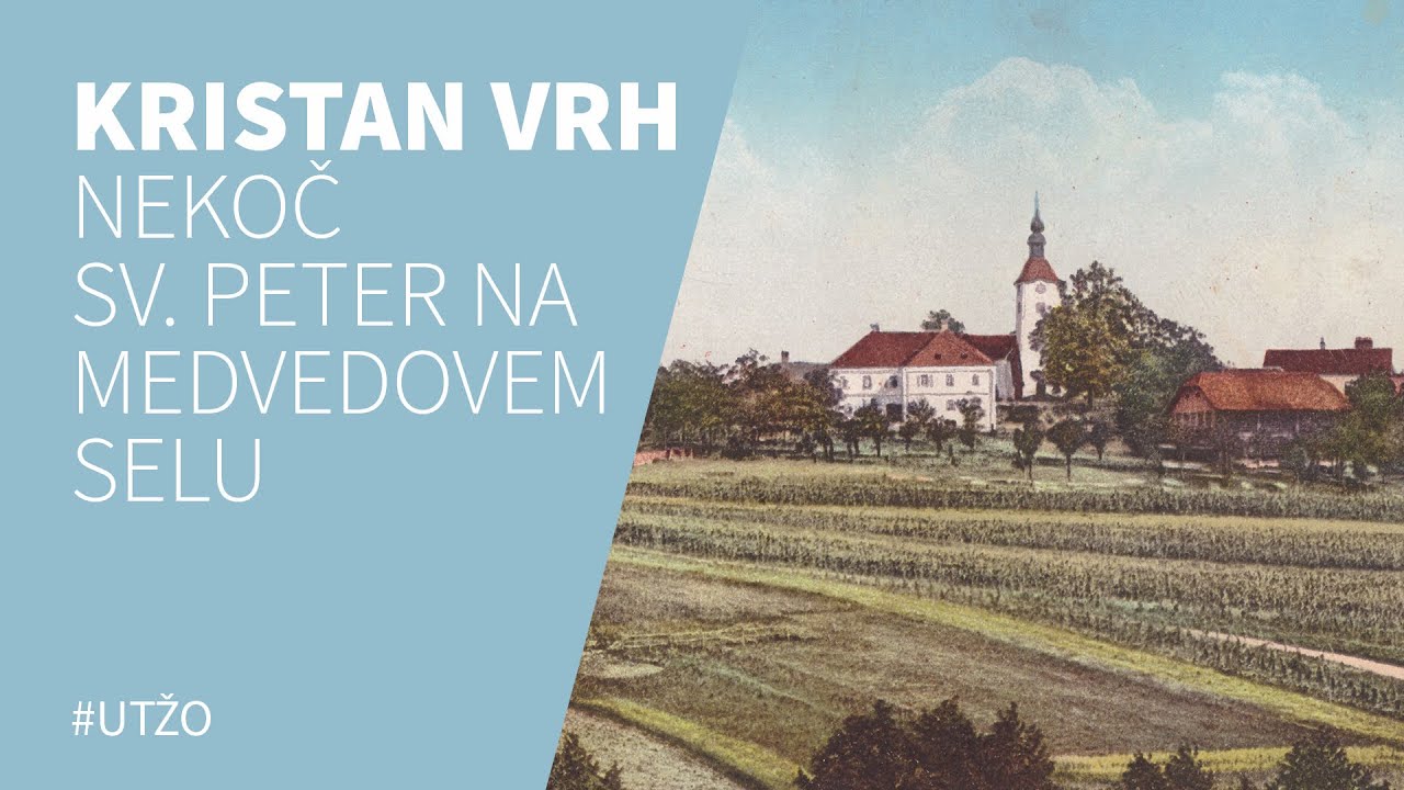 Kristan Vrh - Nekoč Sv. Peter na Medvedovem selu