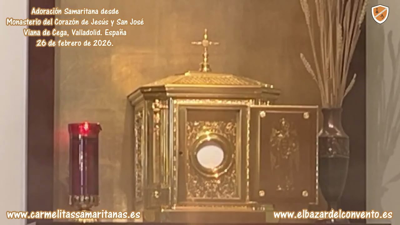Adoración Samaritana desde Viana de Cega, Valladolid. Carmelitas Samaritanas. 26 de febrero de 2026