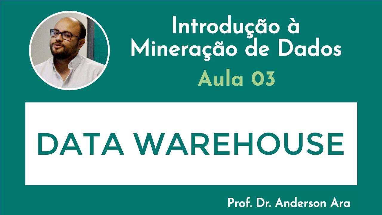 Aula 03 - Data warehouse