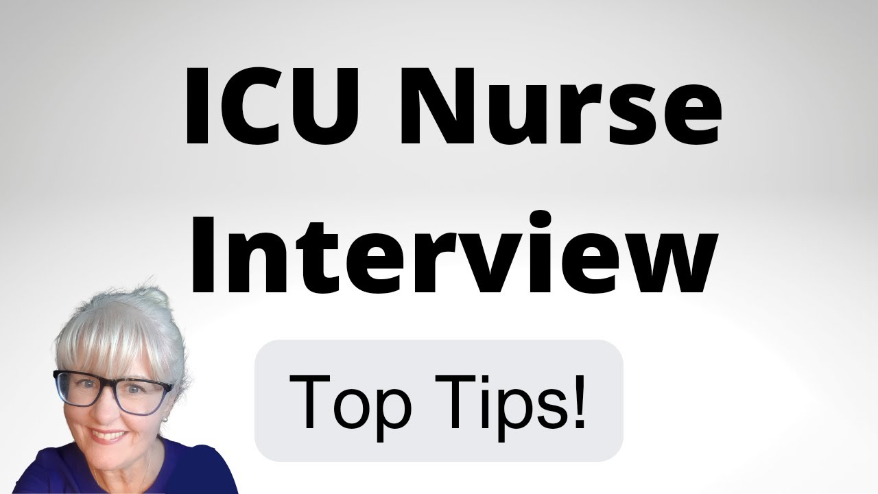 ICU Nurse Interview Questions -  key tips to help you prepare