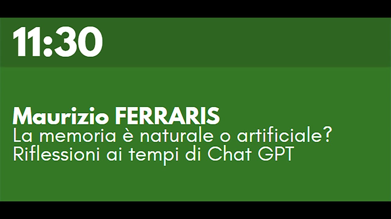 Maurizio FERRARIS - La memoria è naturale o artificiale? Riflessioni ai tempi di Chat GPT