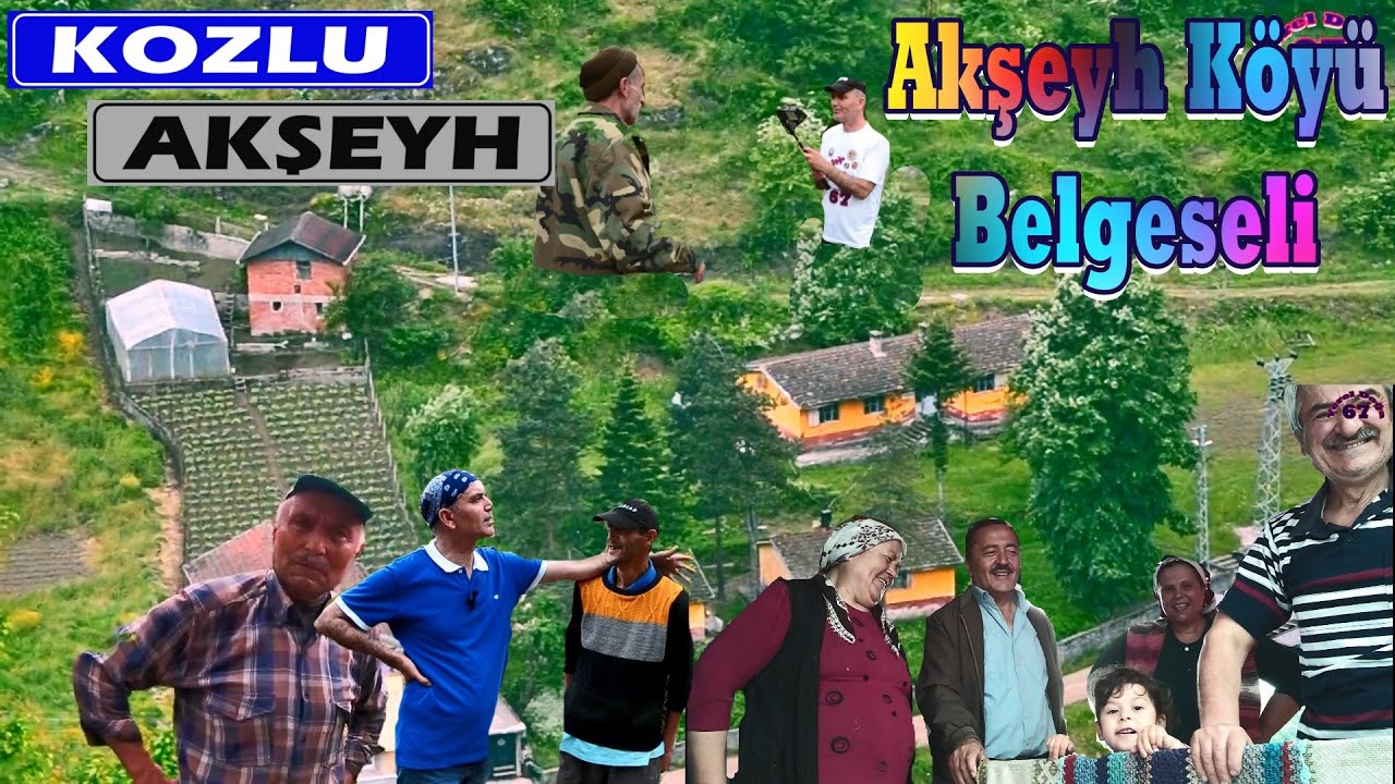 Kozlu Akşeyh Köyü Belgeseli ve Akşeyh Adının Hikayesi