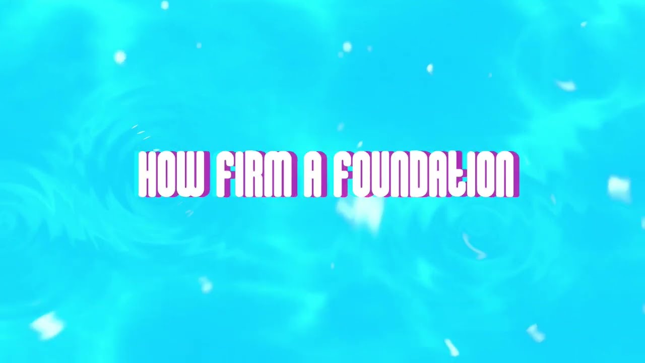 LDS Tune - How Firm a Foundation (Music Lyric Video)
