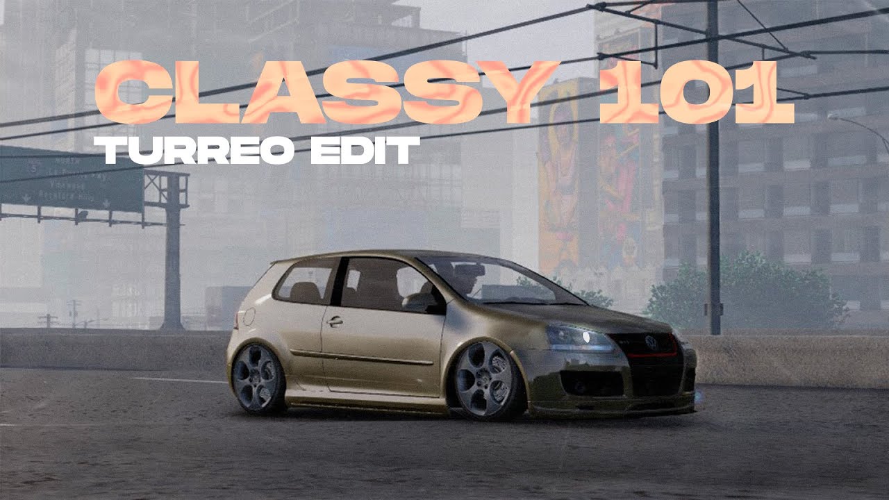 Classy 101 (Turreo Edit) - Ganzer