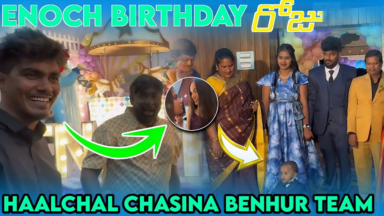 Enoch birthday roju haalchal chasina  Benhur team