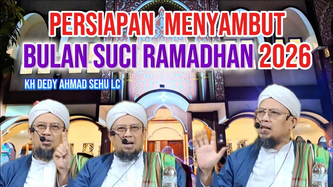 SUBHANAALLAH! PERSIAPAN MENYAMBUT BULAN SUCI RAMADHAN || Kh  Dedy Ahmad Sehu Lc. Part 1
