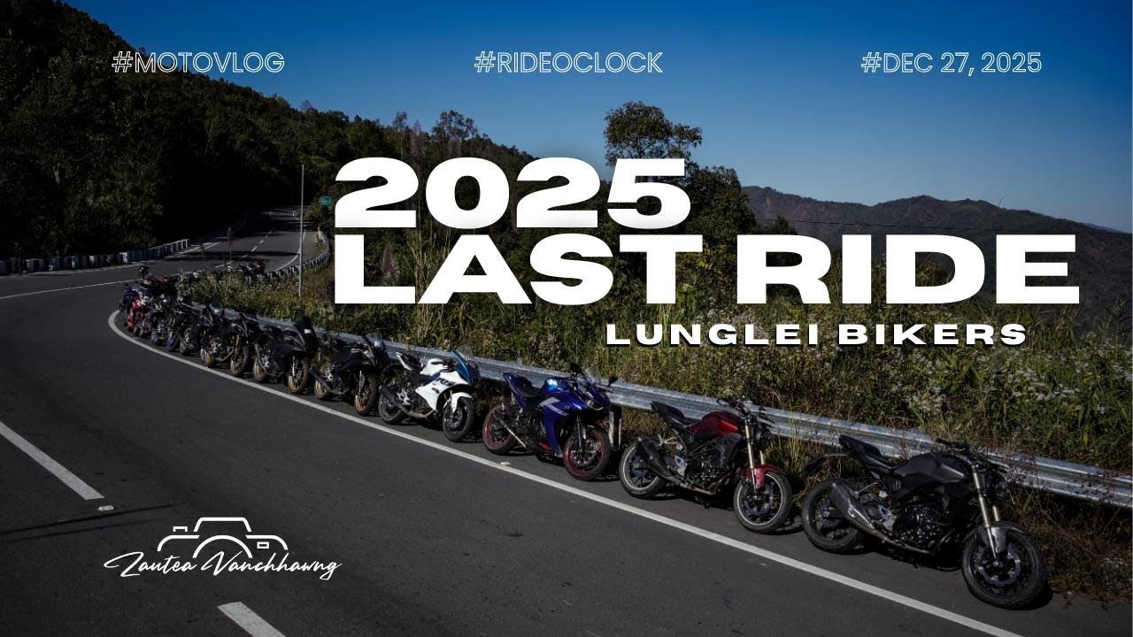 2025 LAST RIDE | LUNGLEI BIKERS | DEC 27 | Motovlog | Ride O'Clock