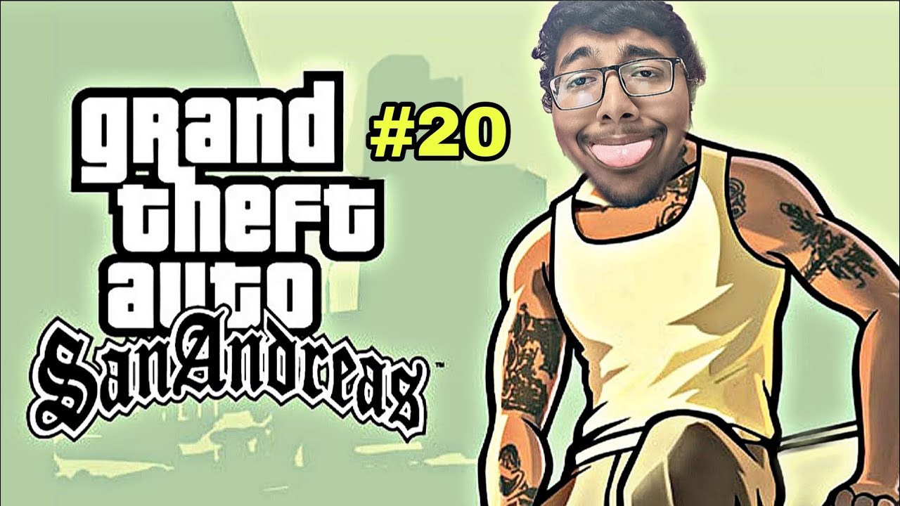 GTA San Andreas Gameplay #20