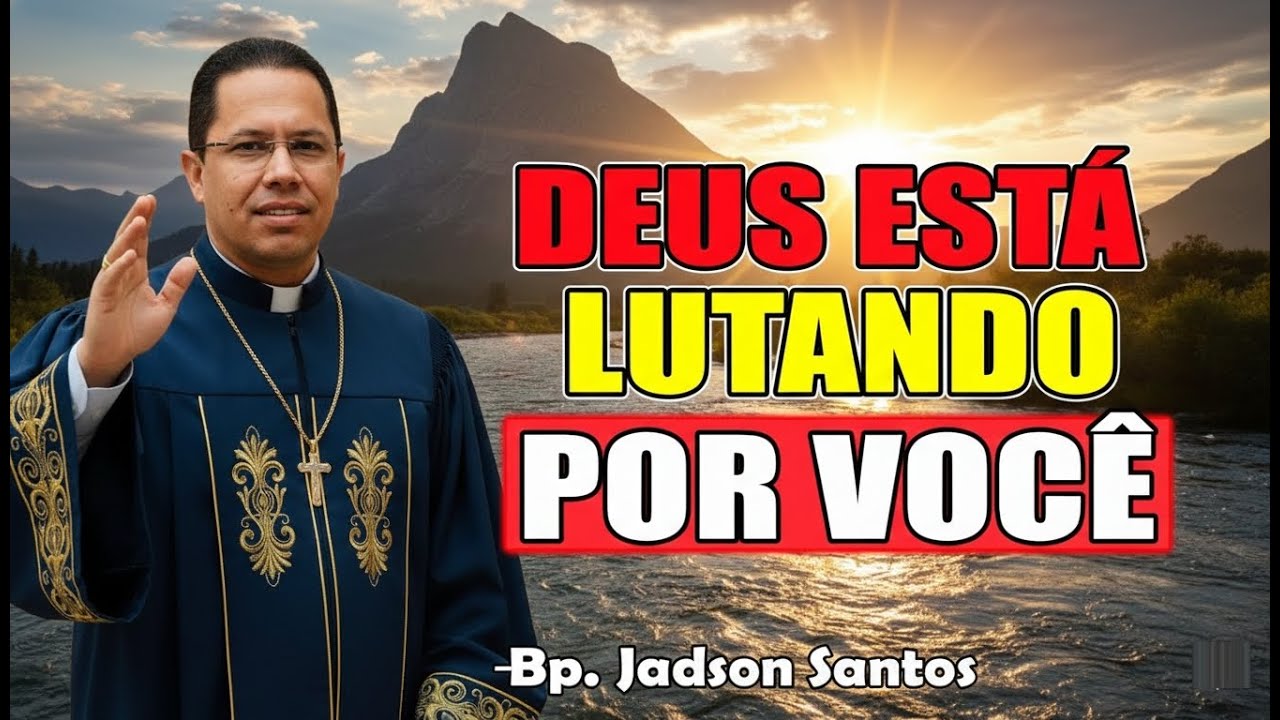 Deus Está Lutando Pela Sua Alma – Volte Enquanto Há Tempo! - Bispo Jadson Santos 2026